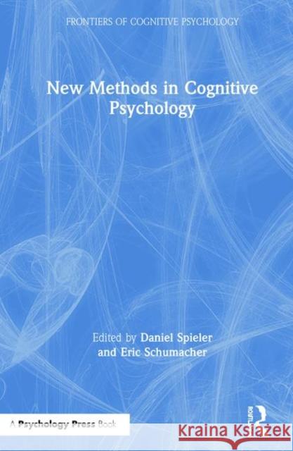 New Methods in Cognitive Psychology Daniel Spieler 9781848726307 Psychology Press - książka