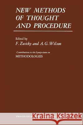 New Methods of Thought and Procedure: Contributions to the Symposium on Methodologies Zwicky, F. 9783642876196 Springer - książka