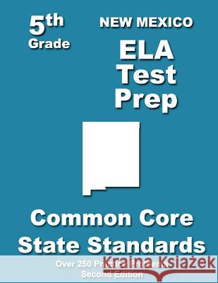 New Mexico 5th Grade ELA Test Prep: Common Core Learning Standards Treasures, Teachers' 9781492259312 Createspace - książka