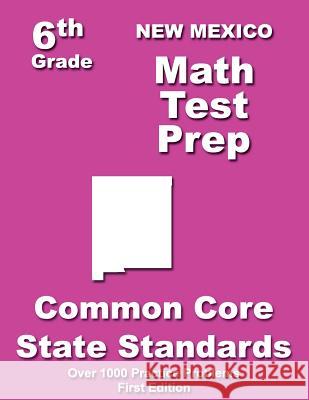 New Mexico 6th Grade Math Test Prep: Common Core Learning Standards Teachers' Treasures 9781505717334 Createspace - książka