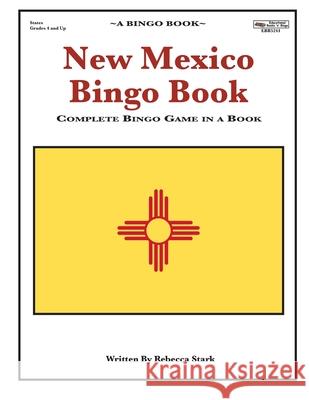 New Mexico Bingo Book: Complete Bingo Game In A Book Stark, Rebecca 9780873865241 January Productions, Incorporated - książka