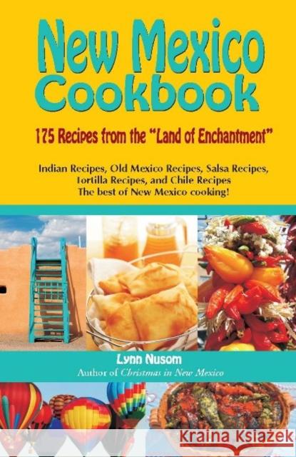 New Mexico Cookbook Lynn Nusom 9780914846482 Golden West Publishers (AZ) - książka