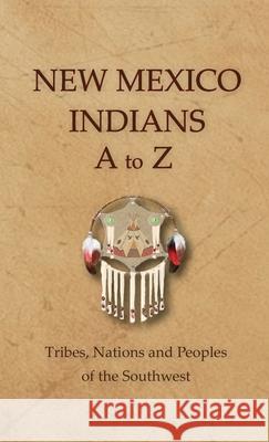 New Mexico Indians A To Z Donald Ricky 9780403097722 North American Book Distributors, LLC - książka