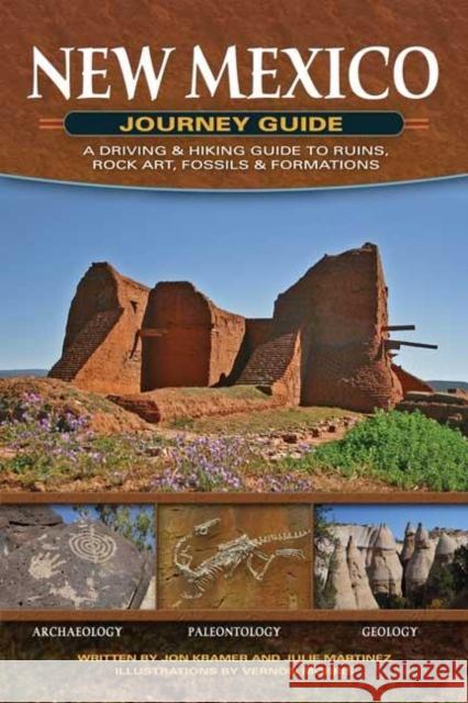 New Mexico Journey Guide: A Driving & Hiking Guide to Ruins, Rock Art, Fossils & Formations Jon Kramer Julie Martinez Vernon Morris 9781591932215 Adventure Publications(MN) - książka