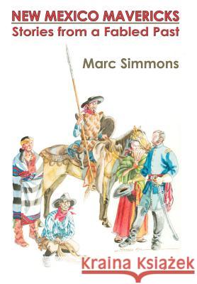 New Mexico Mavericks (Hardcover) Marc Simmons 9780865345003 Sunstone Press - książka