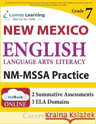New Mexico Measures of Student Success and Achievement (NM-MSSA) Test Practice: Grade 7 English Language Arts Literacy (ELA) Practice Workbook and Full-length Online Assessments Lumos Learning   9781959697046 Lumos Information Services, LLC - książka