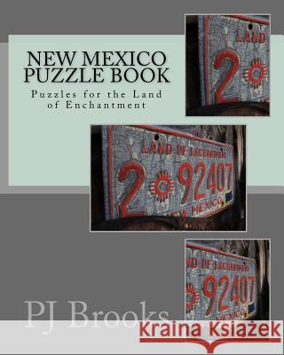 New Mexico Puzzle Book: Puzzles for the Land of Enchantment Pj Brooks 9781543118537 Createspace Independent Publishing Platform - książka