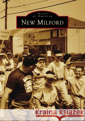 New Milford Jay Levin 9781467162456 Arcadia Publishing (SC) - książka