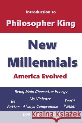 New Millennials: America Evolved King, Philosopher 9798280351981 Independently Published - książka