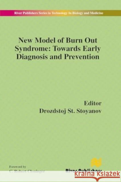 New Model of Burn Out Syndrome: Towards Early Diagnosis and Prevention Drozdstoj Stoyanov 9788770044936 River Publishers - książka