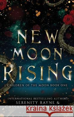 New Moon Rising Serenity Rayne Cassandra Featherstone 9781957589114 Blood Queen Publishing LLC - książka