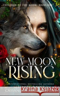 New Moon Rising: A Steamy Paranormal/Dark/Shifter/Romance Cassandra Featherstone Serenity Rayne 9781960935151 Cassandra Featherstone - książka