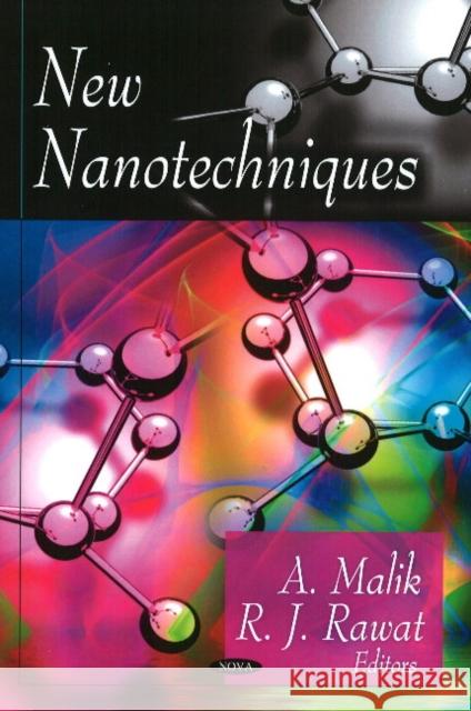 New Nanotechniques A Malik, R.J Rawat 9781606925164 Nova Science Publishers Inc - książka