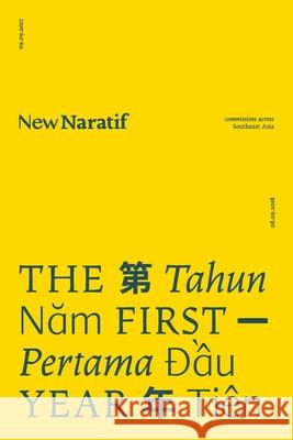 New Naratif: The First Year Kirsten Han Pingtjin Thum New Naratif 9789811197277 New Naratif - książka