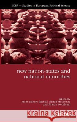 New Nation-States and National Minorities Julien Danero Iglesias 9781907301360  - książka