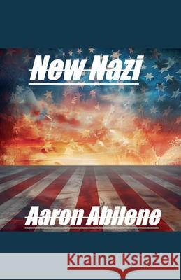 New Nazi Aaron Abilene 9798227849182 Syphon Creative - książka