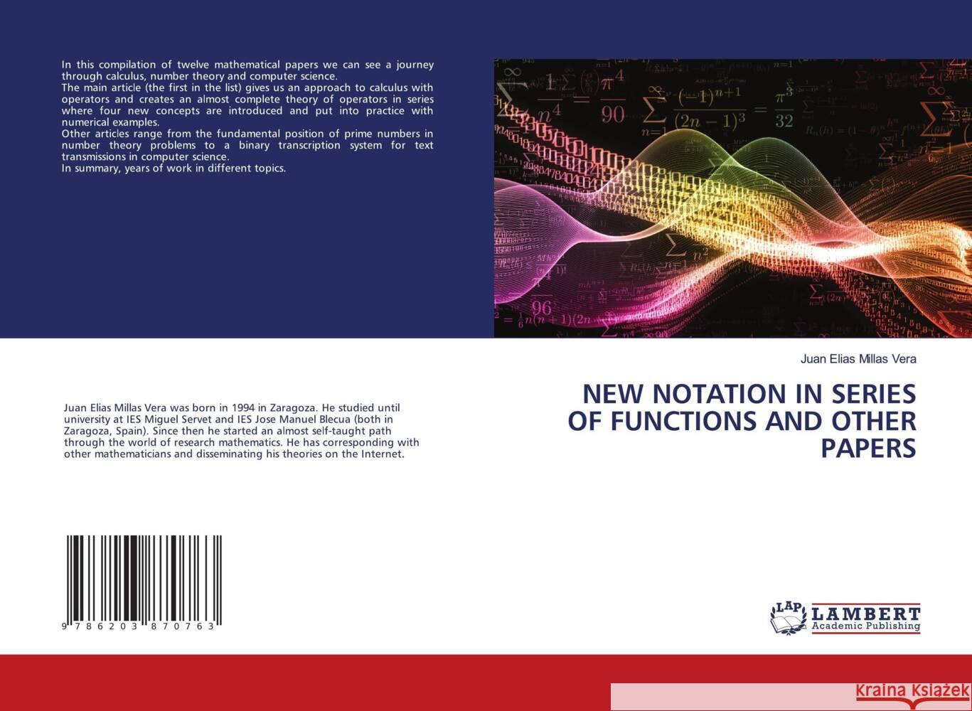 NEW NOTATION IN SERIES OF FUNCTIONS AND OTHER PAPERS Millas Vera, Juan Elias 9786203870763 LAP Lambert Academic Publishing - książka