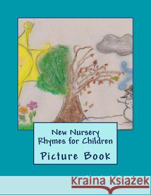 New Nursery Rhymes for Children: Picture Book Elisabeth Revel 9781539127970 Createspace Independent Publishing Platform - książka