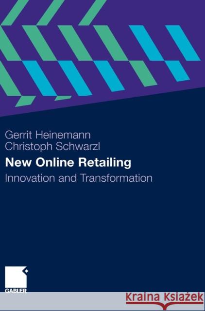 New Online Retailing: Innovation and Transformation Heinemann, Gerrit 9783834923233 Gabler - książka