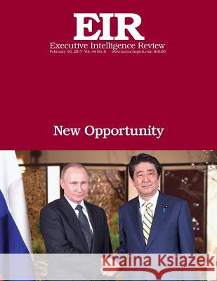 New Opportunity: Executive Intelligence Review; Volume 44, Issue 6 Lyndon H. Larouch 9781543112689 Createspace Independent Publishing Platform - książka