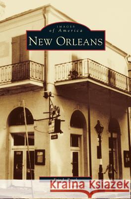 New Orleans Eric J Brock 9781531601461 Arcadia Publishing Library Editions - książka