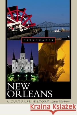 New Orleans: A Cultural History Louise McKinney 9780195301366 Oxford University Press - książka