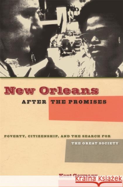 New Orleans After the Promises: Poverty, Citizenship, and the Search for the Great Society Germany, Kent B. 9780820329000 University of Georgia Press - książka