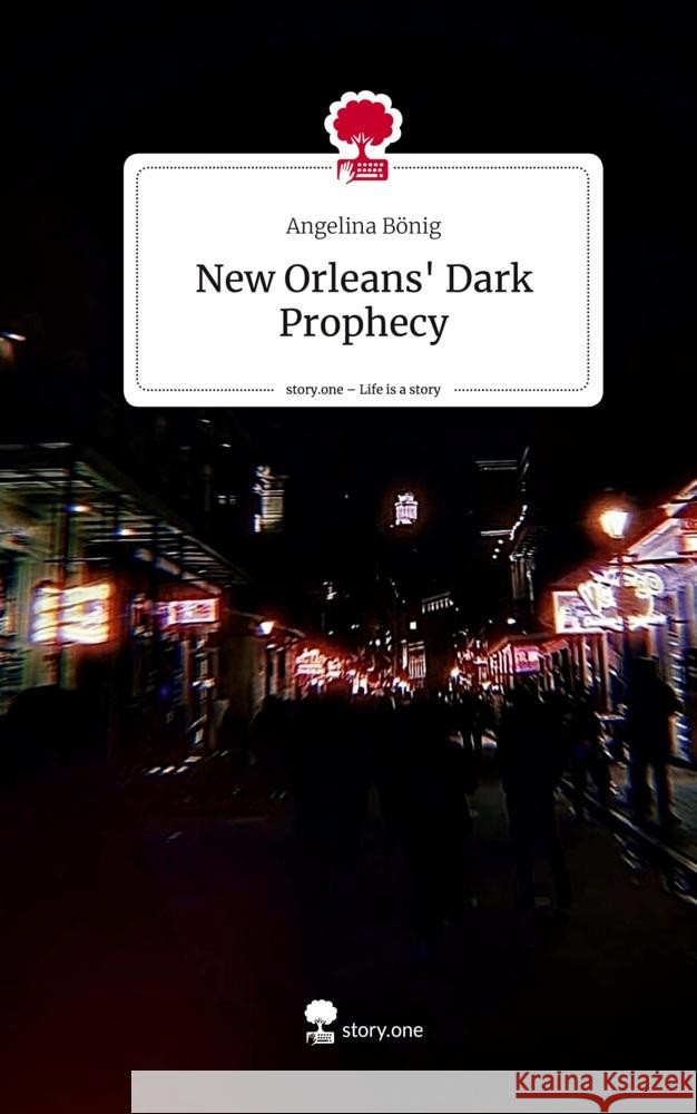 New Orleans' Dark Prophecy. Life is a Story - story.one Bönig, Angelina 9783711564801 story.one publishing - książka