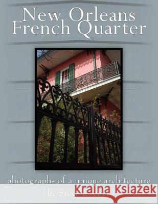 New Orleans French Quarter: Photographs of a Unique Architecture Locher, Steve 9781420891621 Authorhouse - książka