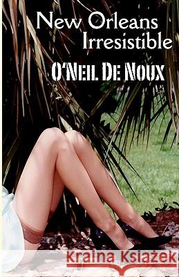 New Orleans Irresistible: Erotic Mystery Stories O'Neil D 9781461143420 Createspace - książka