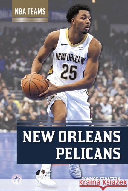 New Orleans Pelicans Connor Stratton 9798892509428 North Star Editions - książka