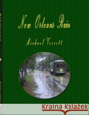 New Orleans Rain Michael Verrett 9781312505452 Lulu.com - książka