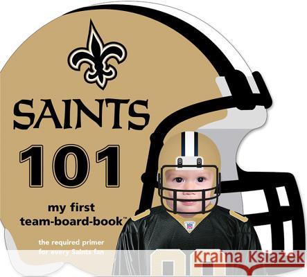 New Orleans Saints 101 Brad M. Epstein 9781607301196 Michaelson Entertainment - książka
