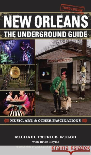 New Orleans: The Underground Guide, 3rd Edition Welch, Michael Patrick 9780807156063 Louisiana State University Press - książka