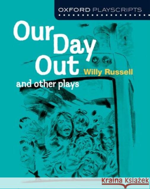 New Oxford Playscripts: Our Day Out  Russell 9780198333005 Oxford Secondary - książka
