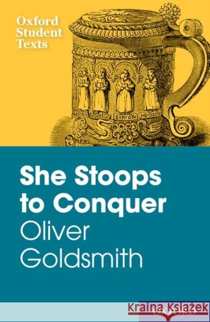 New Oxford Student Texts: Goldsmith: She Stoops to Conquer Diane Maybank 9780199129768 Oxford University Press - książka