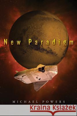 New Paradigm Michael Powers 9781508827320 Createspace - książka