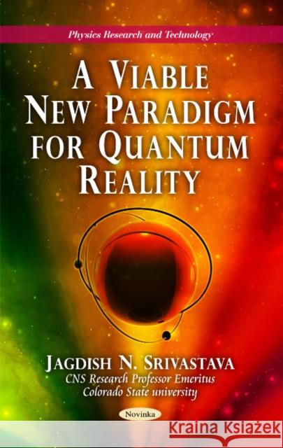 New Paradigm for Quantum Reality Jagdish N Srivastava 9781617614941 Nova Science Publishers Inc - książka