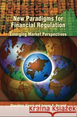 New Paradigms for Financial Regulation: Emerging Market Perspectives Kawai, Masahiro 9780815722649 Brookings Institution Press - książka