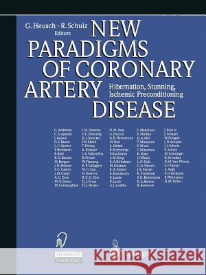 New Paradigms of Coronary Artery Disease: Hibernation, Stunning, Ischemic Preconditioning Heusch, G. 9783798510593 Springer - książka