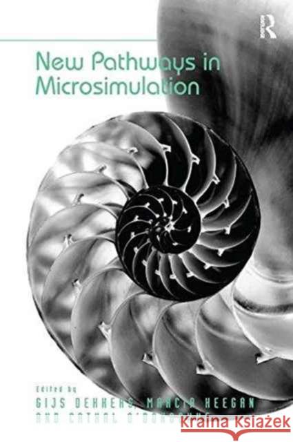 New Pathways in Microsimulation. by Gijs Dekkers, Marcia Keegan and Cathal O'Donoghue Gijs Dekkers Marcia Keegan  9781138248410 Routledge - książka