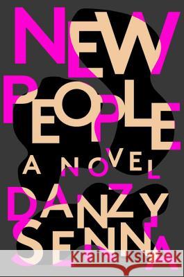 New People : A Novel Senna, Danzy 9780735219410  - książka