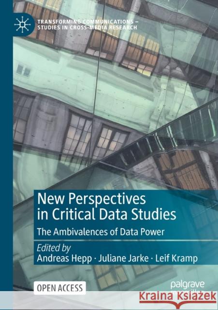 New Perspectives in Critical Data Studies: The Ambivalences of Data Power Hepp, Andreas 9783030961824 Springer Nature Switzerland AG - książka