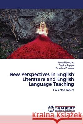 New Perspectives in English Literature and English Language Teaching Rajendran, Kavya 9786200114495 LAP Lambert Academic Publishing - książka