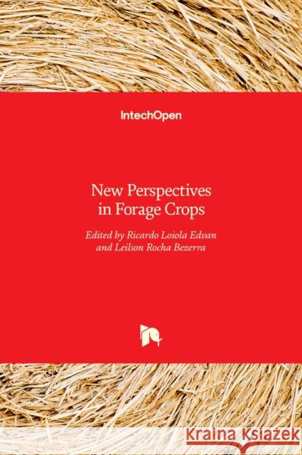 New Perspectives in Forage Crops Ricardo Loiola Edvan, Leilson Rocha Bezerra 9789535138068 Intechopen - książka