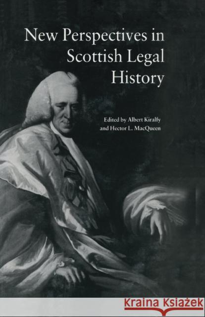 New Perspectives in Scottish Legal History: New Per Scot Legal His A. K. R. Kiralfy Hector L. Macqueen 9781138977129 Routledge - książka