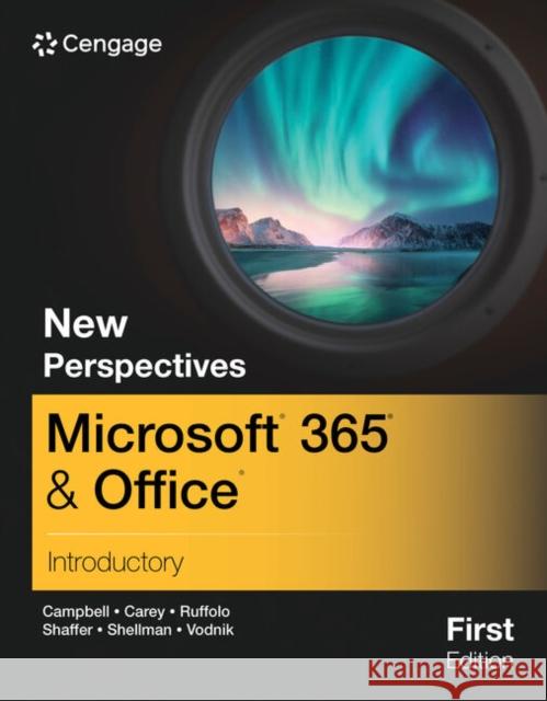 New Perspectives MicrosoftA® 365A® & OfficeA® Introductory, First Edition Ann Shaffer 9780357882085 Cengage Learning, Inc - książka