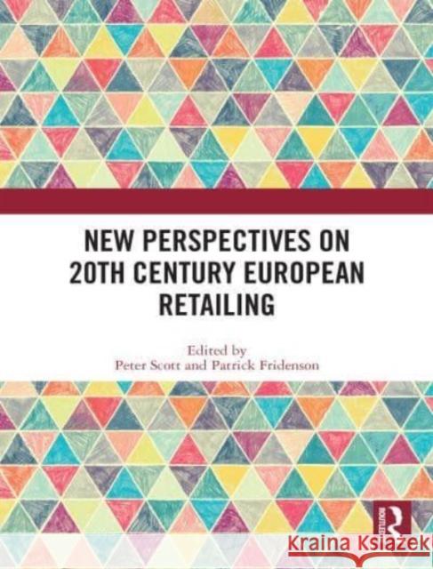 New Perspectives on 20th Century European Retailing  9780367686925 Taylor & Francis Ltd - książka