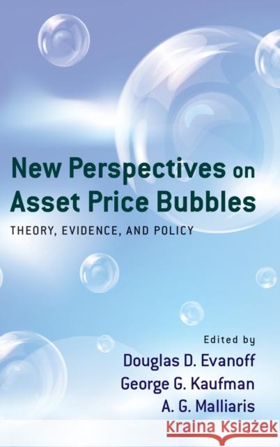 New Perspectives on Asset Price Bubbles: Theory, Evidence, and Policy Evanoff 9780199844333 Oxford University Press Inc - książka