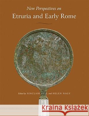 New Perspectives on Etruria and Early Rome: In Honor of Richard Daniel de Puma Bell, Sinclair 9780299230302 University of Wisconsin Press - książka
